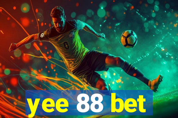 yee 88 bet